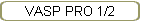 VASP PRO 1/2