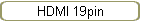 HDMI 19pin